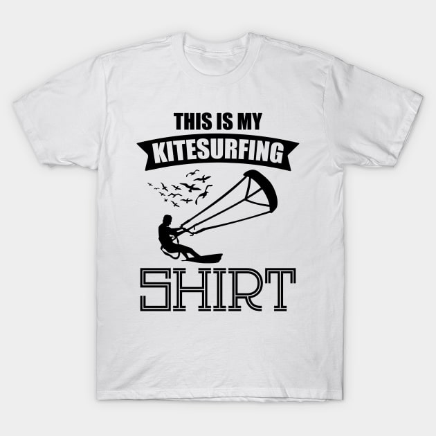 This Is My Kitesurfing Shirt Kiter Watersport Quote Design T-Shirt by MrPink017